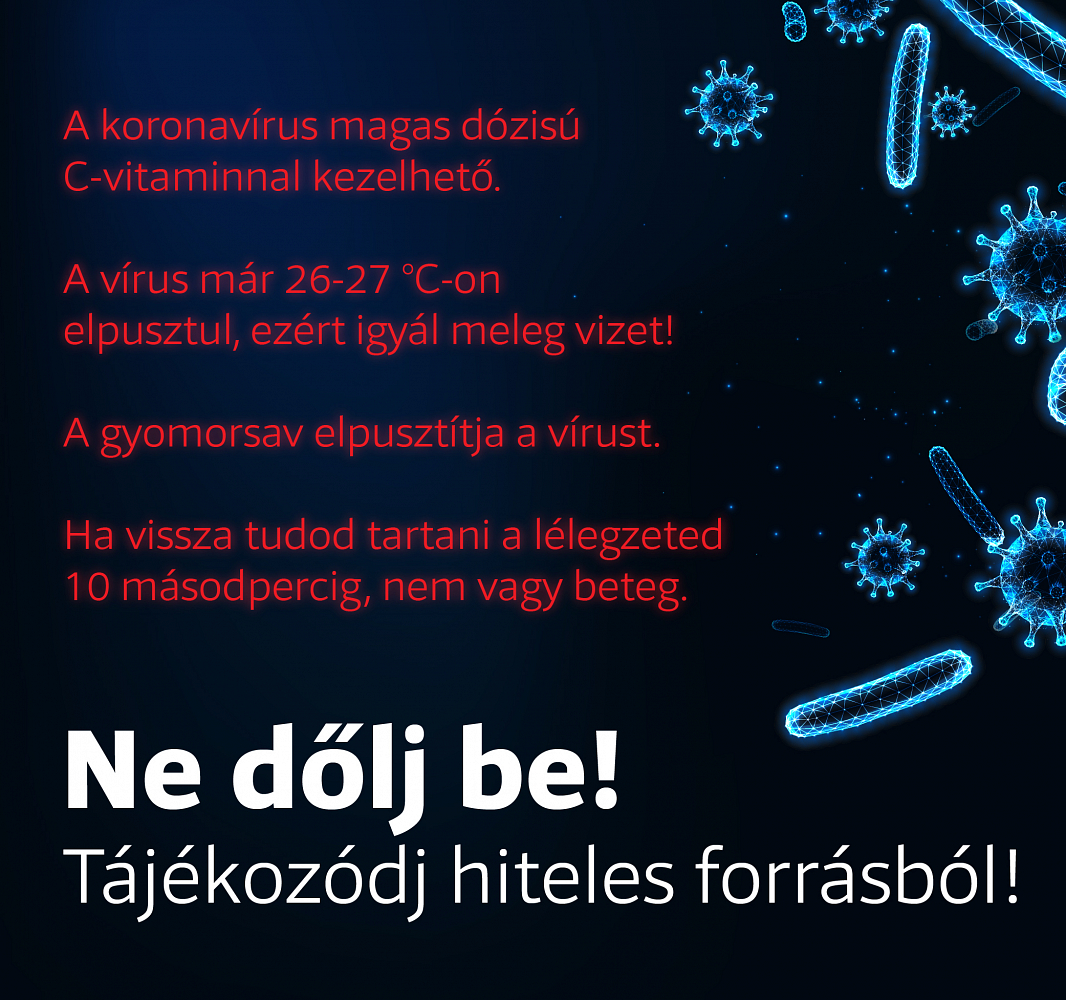 Hiteles forrásokból tájékozódjunk a járványhelyzettel kapcsolatban Hiteles forrásokból tájékozódjunk a járványhelyzettel kapcsolatban