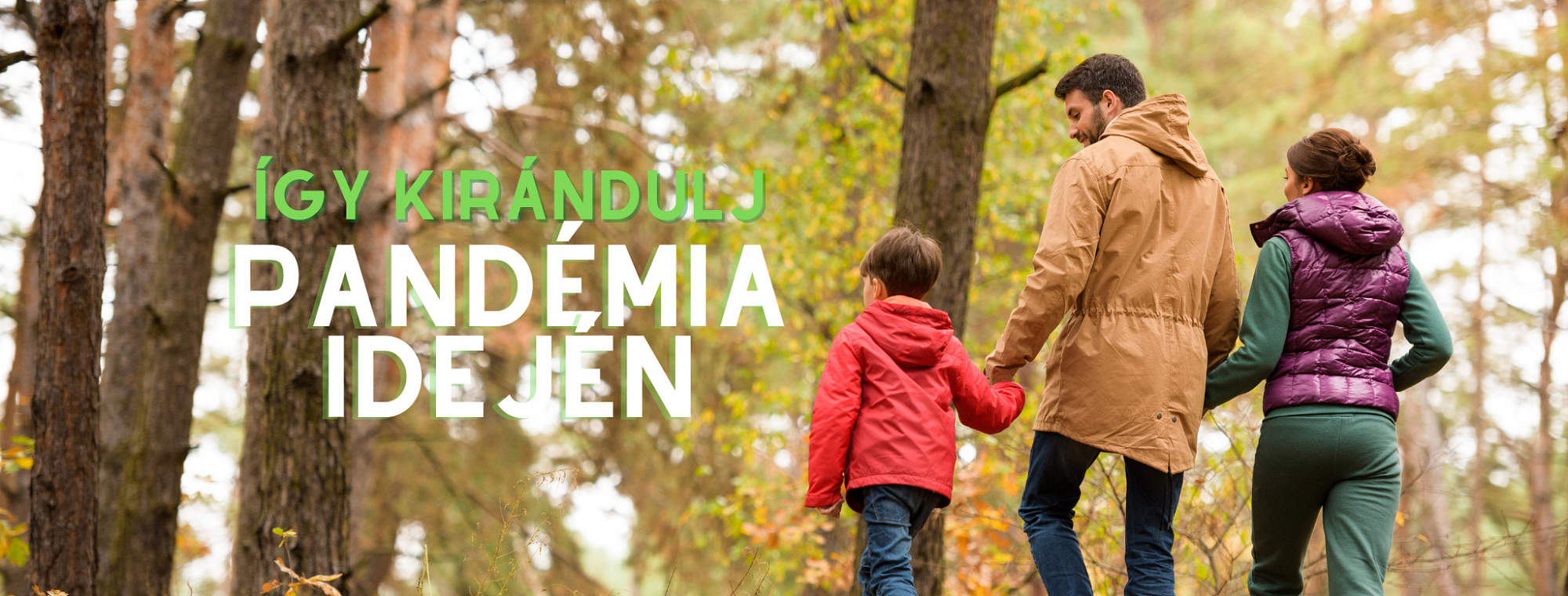Így kirándulj pandémia idején