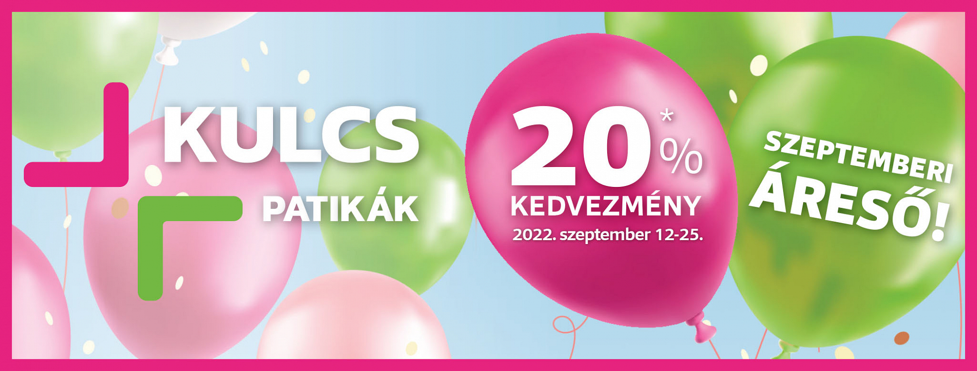 Szeptemberi ÁRESŐ 9 Kulcs Quality Patikában