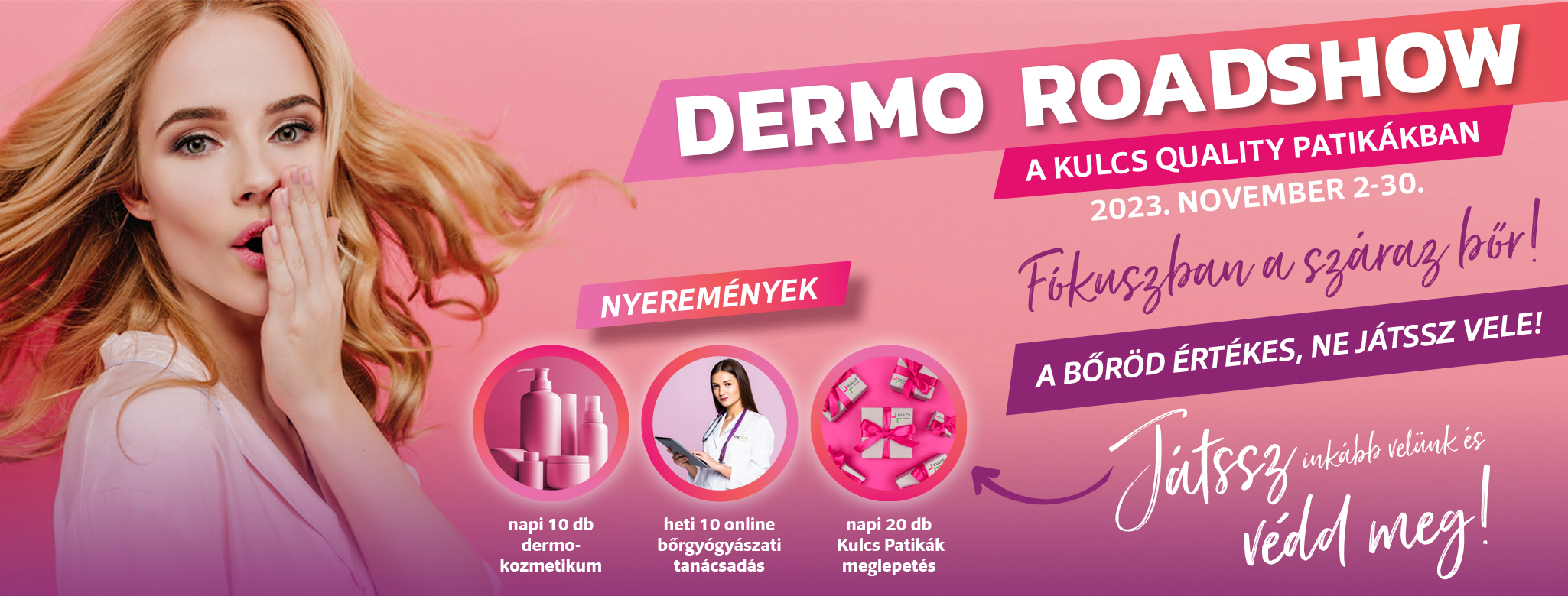 Novemberben vár a Dermo Roadshow - Védd meg a (száraz) bőrödet és pörgesd meg a szerencsekereket!