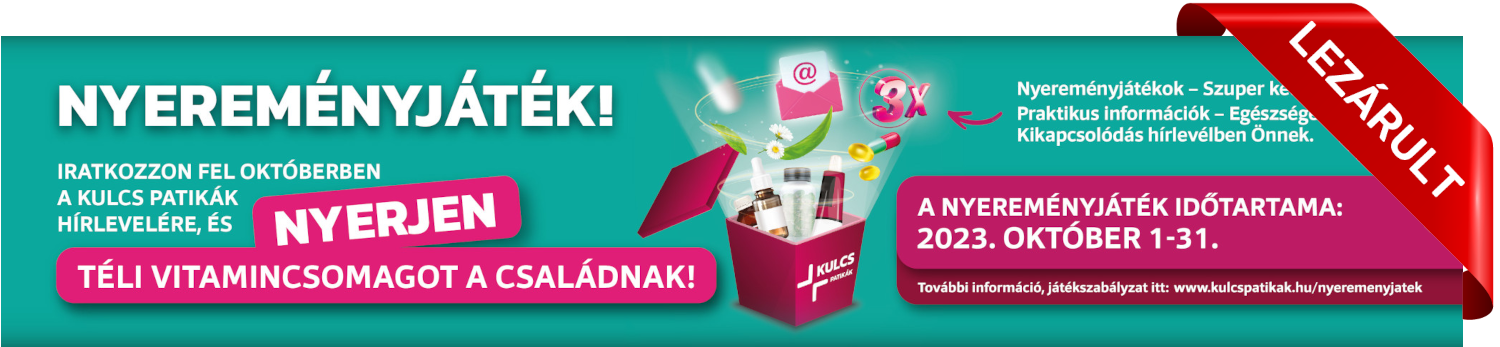 Kulcs Patikák Hírlevél Nyereményjáték - 2023 november