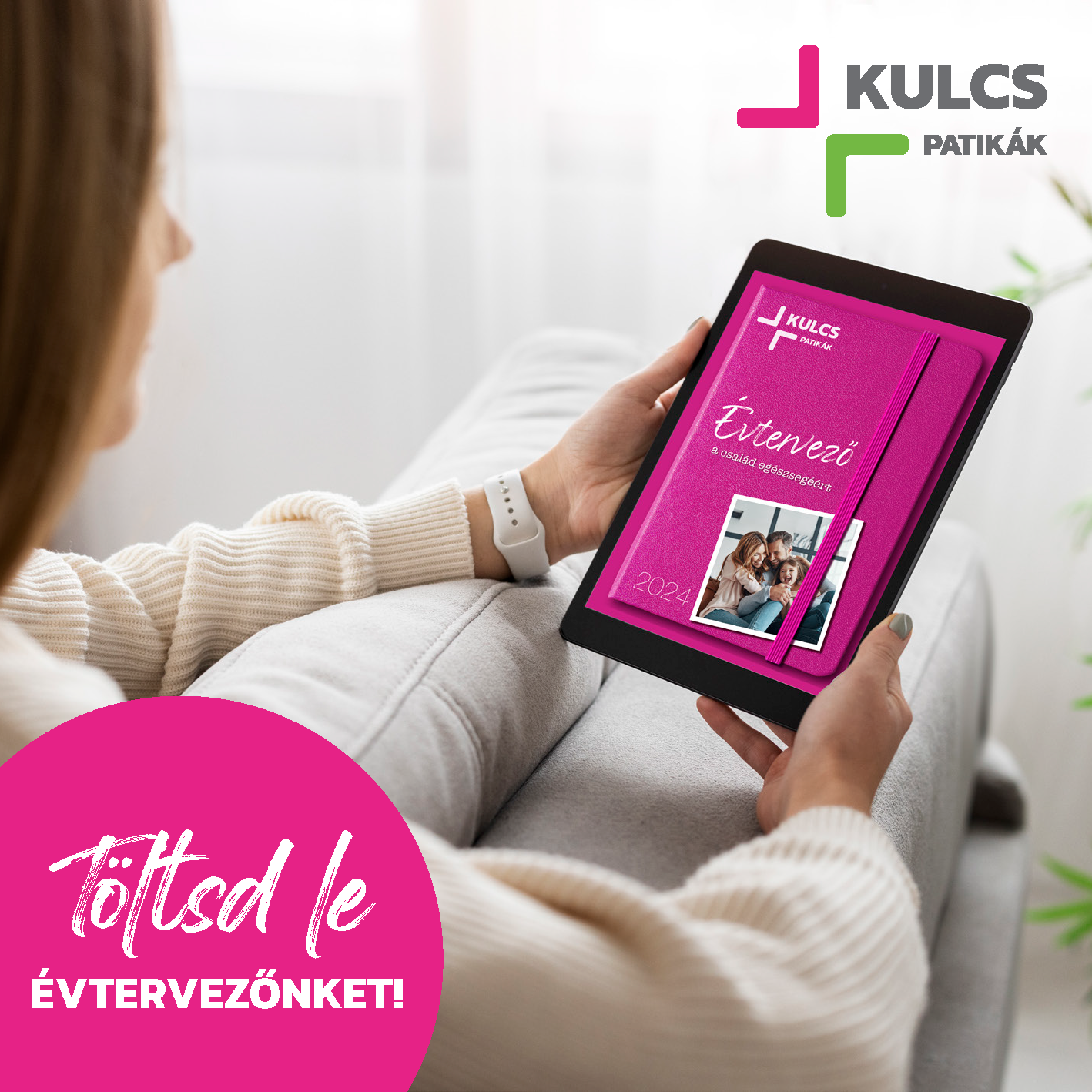 Évtervező a család egészségéért, Kulcs Patikák tippekkel – Töltsd le most! Évtervező a család egészségéért, Kulcs Patikák tippekkel – Töltsd le most!